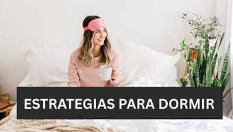 Estrategias y Tecnicas para Dormir