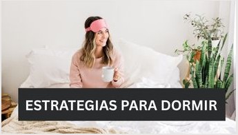 Estrategias y Tecnicas para Dormir